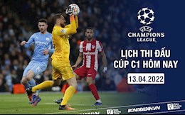 Lịch thi đấu Cúp C1 châu Âu 2021/22 đêm nay 13/4 đá mấy giờ? Xem kênh gì?
