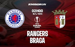 Nhận định,  Rangers vs Braga 2h00 ngày 15/4 (Europa League 2021/22)