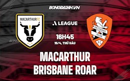 Nhận định Macarthur vs Brisbane Roar 16h45 ngày 15/4 (VĐQG Australia 2021/22)