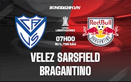 Nhận định,  Velez Sarsfield vs Bragantino 7h00 ngày 15/4 (Copa Libertadores 2022)