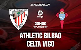 Nhận định,  Bilbao vs Celta Vigo 23h30 ngày 17/4 (La Liga 2021/22)