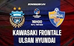 Nhận định Kawasaki Frontale vs Ulsan Hyundai 16h00 ngày 15/4 (AFC Champions League 2022)