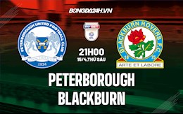 Nhận định Peterborough vs Blackburn 21h00 ngày 15/4 (Hạng Nhất Anh 2021/22)
