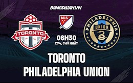 Nhận định Toronto vs Philadelphia Union 6h30 ngày 17/4 (Nhà nghề Mỹ 2022)