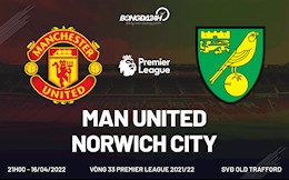 Link xem trực tiếp MU vs Norwich Ngoại hạng Anh 2021/22 ở đâu ?