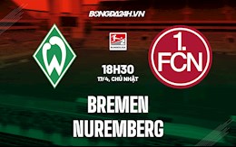 Nhận định,  Bremen vs Nuremberg 18h30 ngày 17/4 (Hạng 2 Đức 2021/22)