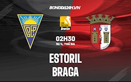 Nhận định Estoril vs Braga 2h30 ngày 19/4 (VĐQG Bồ Đào Nha 2021/22)