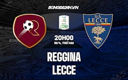 Nhận định,  Reggina vs Lecce 21h00 ngày 18/4 (Hạng 2 Italia 2021/22)