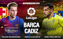 Nhận định Barcelona vs Cadiz (2h00 ngày 19/4): Hồi phục sau cú sốc