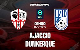 Nhận định bóng đá Ajaccio vs Dunkerque 1h00 ngày 20/4 (Hạng 2 Pháp 2021/22)