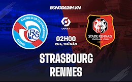 Nhận định,  Strasbourg vs Rennes 2h00 ngày 21/4 (VĐQG Pháp 2021/22)