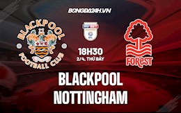 Nhận định,  Blackpool vs Nottingham 18h30 ngày 2/4 (Hạng Nhất Anh 2021/22)