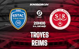 Nhận định bóng đá Troyes vs Reims 20h00 ngày 3/4 (VĐQG Pháp 2021/22)