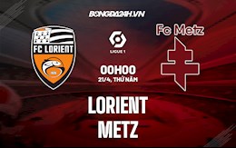 Nhận định,  Lorient vs Metz 0h00 ngày 21/4 (VĐQG Pháp 2021/22)