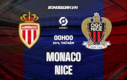 Nhận định bóng đá Monaco vs Nice 0h00 ngày 21/4 (VĐQG Pháp 2021/22)