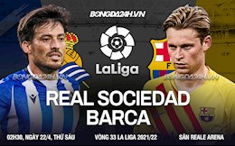 Nhận định Real Sociedad vs Barca (02h30 ngày 22/4): Trở lại được không?