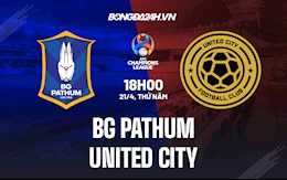 Nhận định BG Pathum vs United City 18h00 ngày 21/4 (AFC Champions League 2022)