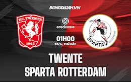 Nhận định Twente vs Sparta Rotterdam 1h00 ngày 23/4 (VĐQG Hà Lan 2021/22)