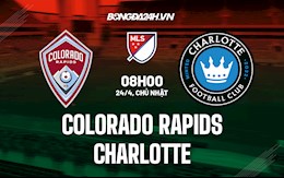 Nhận định Colorado Rapids vs Charlotte 8h00 ngày 24/4 (Nhà Nghề Mỹ 2022)