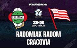 Nhận định Radomiak Radom vs Cracovia 23h00 ngày 22/4 (VĐQG Ba Lan 2021/22)