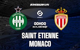 Nhận định,  Saint Etienne vs Monaco 0h00 ngày 24/4 (Ligue 1 2021/22)