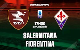 Nhận định,  Salernitana vs Fiorentina 17h30 ngày 24/4 (Serie A 2021/22)