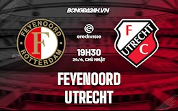 Nhận định,  Feyenoord vs Utrecht 19h30 ngày 24/4 (VĐQG Hà Lan 2021/22)