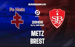 Nhận định,  Metz vs Brest 20h00 ngày 24/4 (VĐQG Pháp 2021/22)