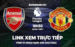 Link xem trực tiếp Arsenal vs MU bóng đá Ngoại Hạng Anh 2022 ở đâu ?