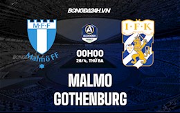 Nhận định,  Malmo vs Gothenburg 1h00 ngày 26/4 (VĐQG Thụy Điển 2022)