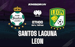 Nhận định Santos Laguna vs Leon 7h00 ngày 25/4 (VĐQG Mexico 2021/22)
