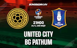 Nhận định United City vs BG Pathum 21h00 ngày 24/4 (AFC Champions League 2022)