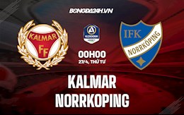 Nhận định bóng đá Kalmar vs Norrkoping 0h00 ngày 27/4 (VĐQG Thụy Điển 2022)