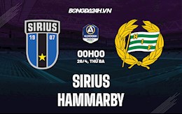 Nhận định Sirius vs Hammarby 0h00 ngày 26/4 (VĐQG Thụy Điển 2022)