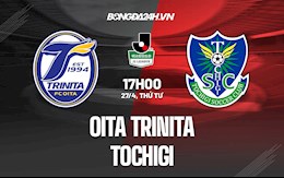 Nhận định Oita Trinita vs Tochigi 17h00 ngày 27/4 (Hạng 2 Nhật Bản 2022)