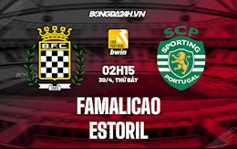 Nhận định,  Famalicao vs Estoril 2h15 ngày 30/4 (VĐQG Bồ Đào Nha 2021/22)