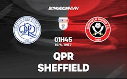 Nhận định bóng đá QPR vs Sheffield 1h45 ngày 30/4 (Hạng Nhất Anh 2021/22)