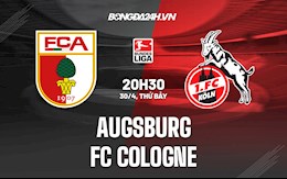 Nhận định,  Augsburg vs Cologne 20h30 ngày 30/4 (Bundesliga 2021/22)