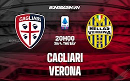 Nhận định,  Cagliari vs Verona 20h00 ngày 30/4 (Serie A 2021/22)