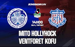 Nhận định Mito Hollyhock vs Ventforet Kofu 14h00 ngày 30/4 (Hạng 2 Nhật Bản 2022)