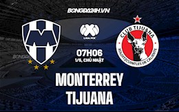 Nhận định bóng đá Monterrey vs Tijuana 7h06 ngày 1/5 (VĐQG Mexico 2021/22)