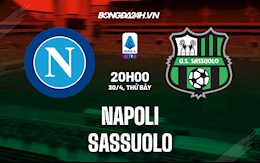 Nhận định bóng đá Napoli vs Sassuolo 20h00 ngày 30/4 (Serie A 2021/22)