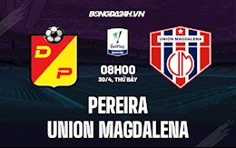 Nhận định Pereira vs Union Magdalena 8h00 ngày 30/4 (VĐQG Colombia 2022)