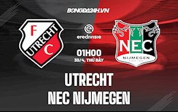 Nhận định Utrecht vs NEC Nijmegen 1h00 ngày 30/4 (VĐQG Hà Lan 2021/22)