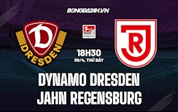 Nhận định Dynamo Dresden vs Jahn Regensburg 18h30 ngày 30/4 (Hạng 2 Đức 2021/22)