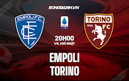 Nhận định,  Empoli vs Torino 20h00 ngày 1/5 (Serie A 2021/22)