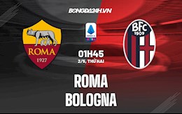 Nhận định,  Roma vs Bologna 1h45 ngày 2/5 (Serie A 2021/22)