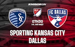 Nhận định Sporting Kansas City vs Dallas 7h30 ngày 1/5 (Nhà Nghề Mỹ 2022)