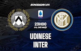 Nhận định bóng đá Udinese vs Inter Milan 23h00 ngày 1/5 (Serie A 2021/22)