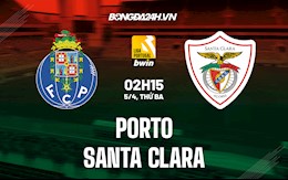 Nhận định,  Porto vs Santa Clara 2h15 ngày 5/4 (VĐQG Bồ Đào Nha 2021/22)